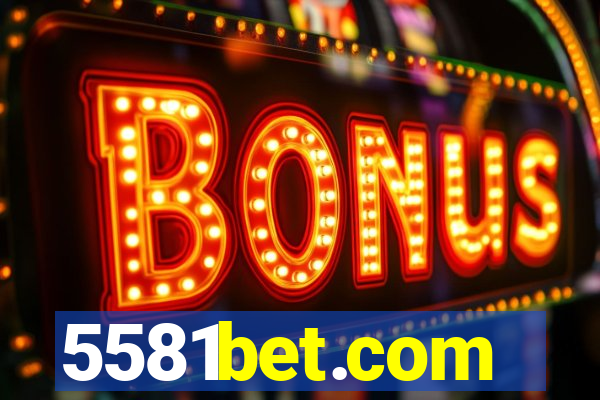 5581bet.com