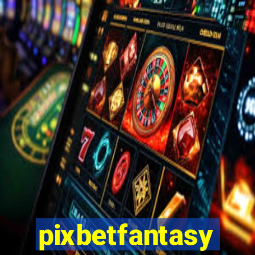 pixbetfantasy