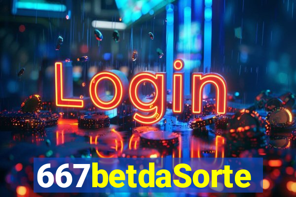 667betdaSorte