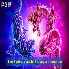 fortune rabbit paga mesmo