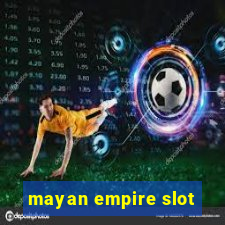 mayan empire slot