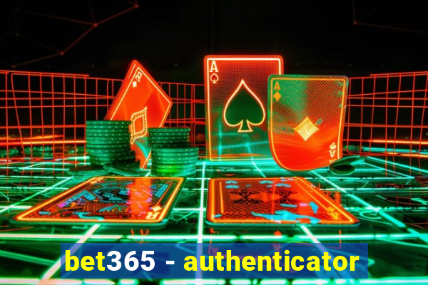 bet365 - authenticator