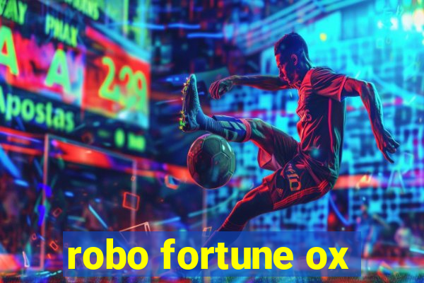 robo fortune ox