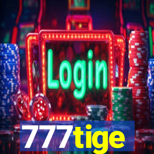 777tige