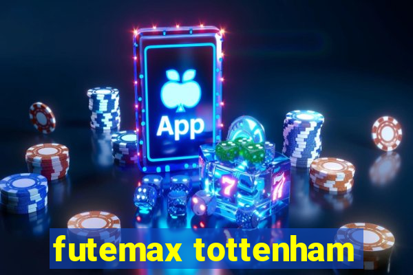 futemax tottenham