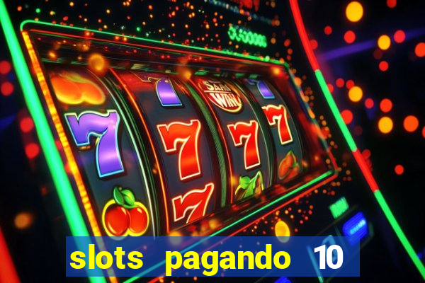 slots pagando 10 no cadastro facebook