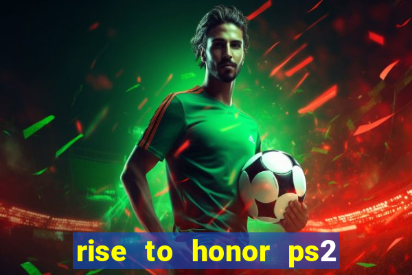 rise to honor ps2 iso pt br