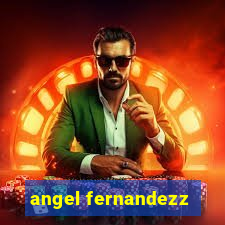 angel fernandezz