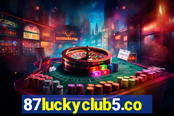 87luckyclub5.com