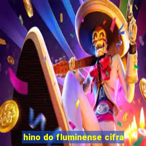 hino do fluminense cifra