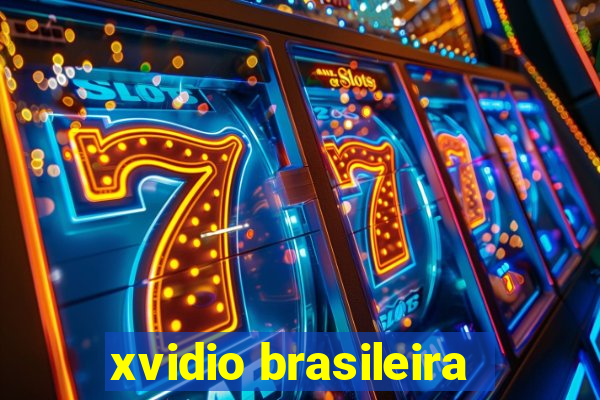 xvidio brasileira