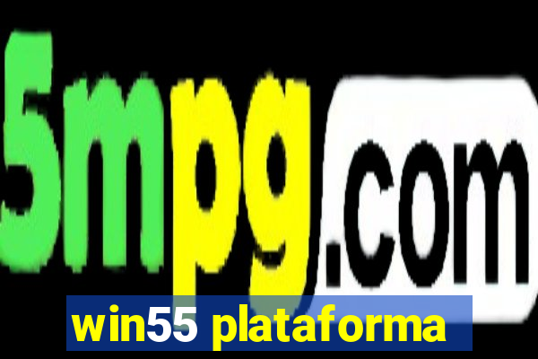 win55 plataforma