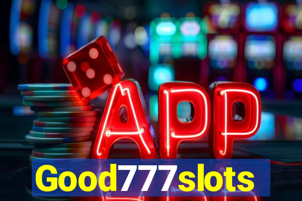 Good777slots