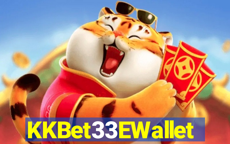 KKBet33EWallet