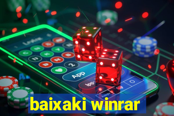 baixaki winrar