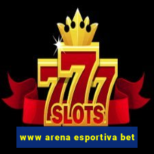 www arena esportiva bet