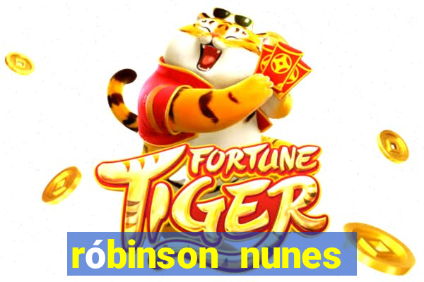 róbinson nunes empresário fortuna