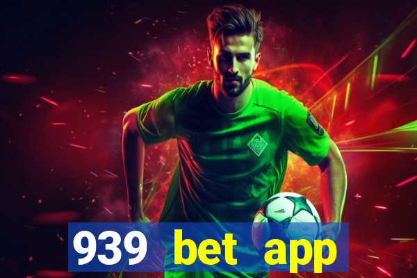 939 bet app download apk