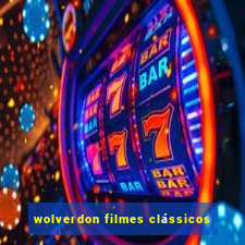 wolverdon filmes clássicos