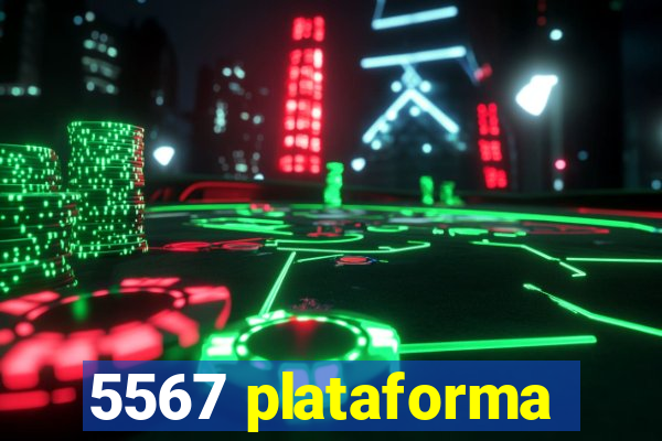 5567 plataforma