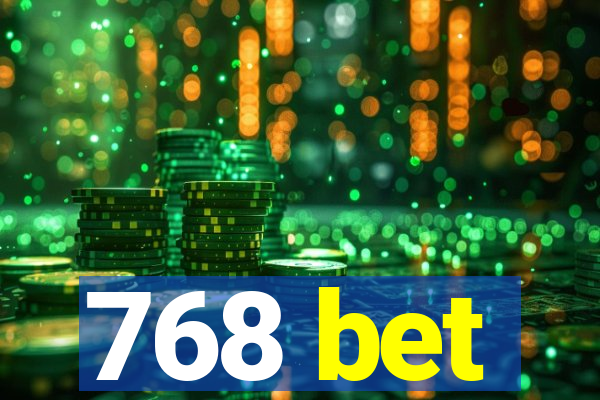 768 bet