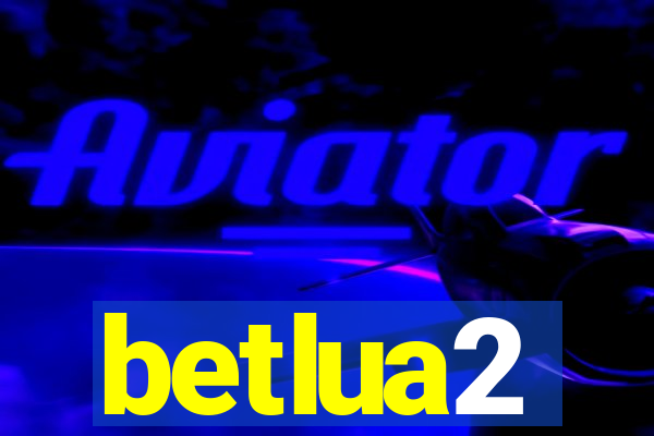 betlua2