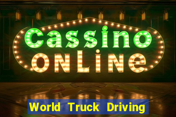 World Truck Driving Simulator Dinheiro Infinito tudo desbloqueado 2024