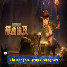 kid bengala grupo telegram