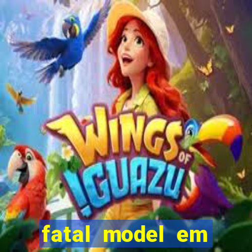 fatal model em eunapolis bahia