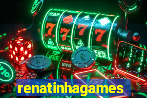 renatinhagames