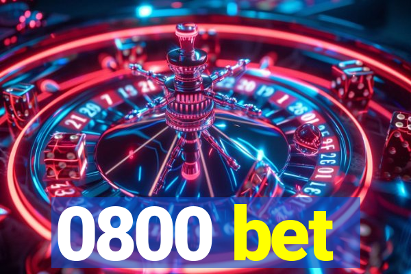 0800 bet