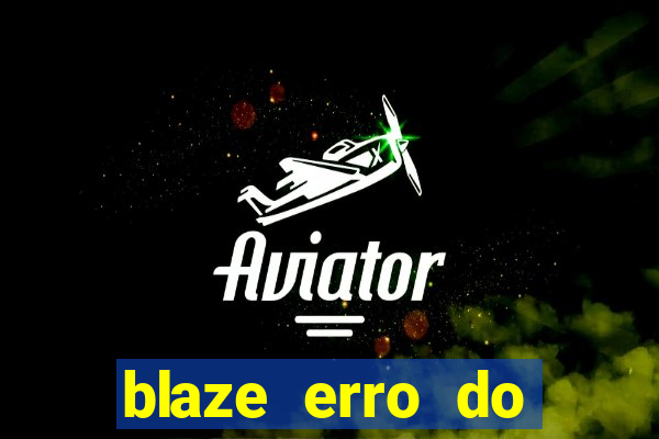 blaze erro do servidor interno