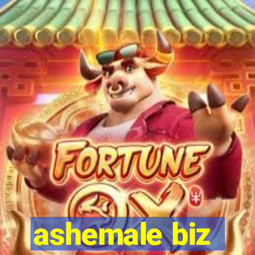 ashemale biz