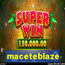 maceteblaze