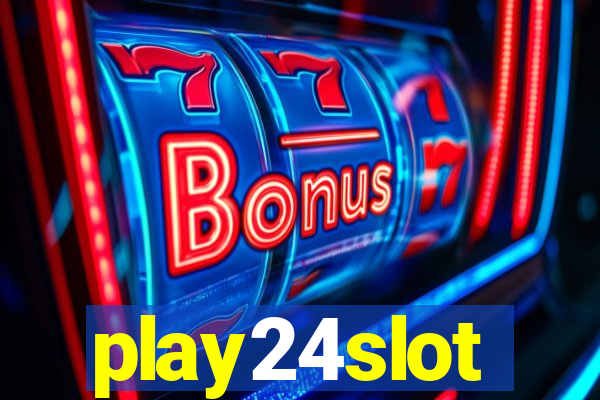 play24slot